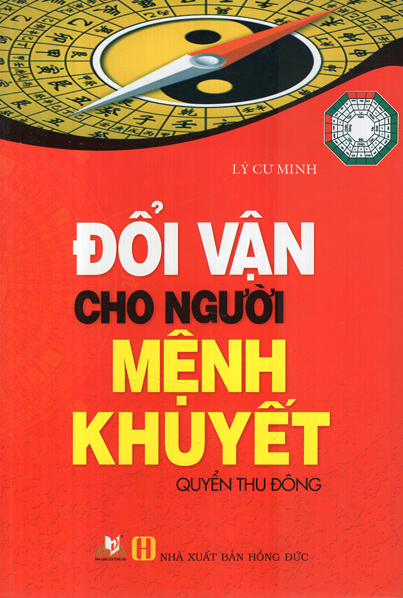 Đổi Vận Cho Người Mệnh Khuyết (Quyển Thu Đông) - Tái Bản 2016 - Lý Cư Minh