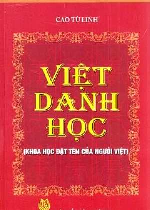 Việt Danh Học - Khoa Học Đặt Tên Của Người Việt - NXB Thời Đại 2009 (Download PDF)