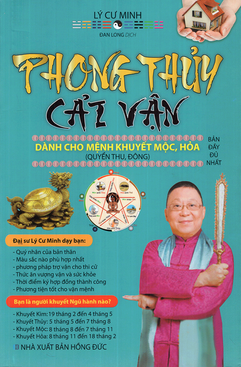 Phong Thủy Cải Vận Dành Cho Người Khuyết Mộc, Hỏa (Quyển Thu, Đông) - Lý Cư Minh