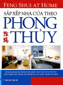 Sắp Xếp Nhà Cửa Theo Phong Thủy (Tái Bản 2014) - Lillian Too