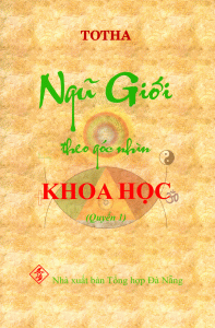 Ngũ Giới Theo Góc Nhìn Khoa Học (Quyển 1) - Totha