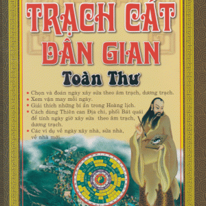Trạch Cát Dân Gian Toàn Thư - Thiệu Vĩ Hoa