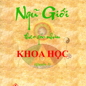Ngũ Giới Theo Góc Nhìn Khoa Học (Quyển 1) - Totha